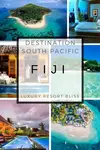 Looking for some great Fiji luxury resorts? Check out the ones we've listed as the best of the best. Lots of pictures and video.