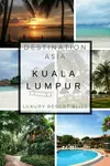 The top Kuala Lumpur resort options in and around the city and beach areas.