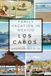 Explore the top All-Inclusive Los Cabos Family Resort Vacations. Detailed reviews of amenities, locations, accommodations, and value for money.