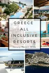 The best all inclusive resorts in Greece for all inclusive trips from Aterns to Santorini, Crete, Mykonos and the Greek Islands