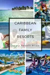 Looking for some great Caribbean family resorts? Find out which ones we are recommending specifically for families including all-inclusive options and why! 