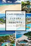 Caribbean luxury resort best of the best list. Best resorts for golf, spa, romance, all inclusive and more.
