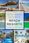 Looking for the top Dominican Republic beach Resorts or a great All Inclusive Vacation Dominican Republic option? Find out which ones our experts have hand-picked.