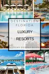 The best luxury resorts in Florida? Which ones are really great and the best in Miami, South Florida, Key West, Five star, Beach, Hotel, Oceanfront, Naples, Golf Resorts, All Inclusive.