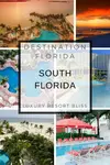 Looking for a great South Florida luxury resort? Here are our top picks and travel ideas for the post-Covid era
