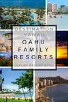Explore top all-inclusive family vacation Resorts in Oahu, perfect for families with kids of all ages. Unforgettable Hawaiian adventures await.