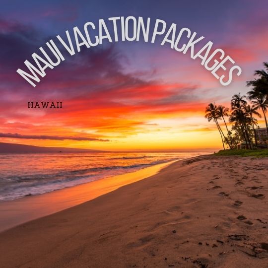 Maui All Inclusive Resorts and Vacation Packages