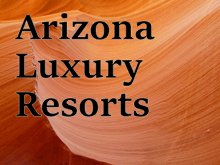 Arizona Luxury Resorts