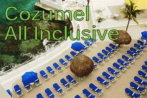 Cozumel All Inclusive Resorts