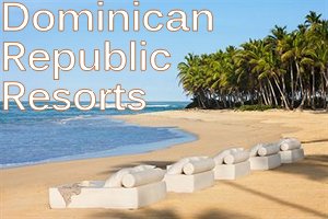 Dominican Republic Resorts
