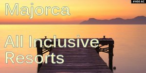 Majorca all inclusive resorts