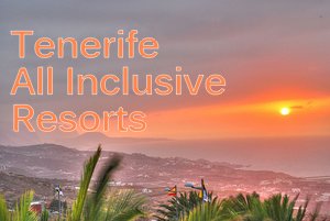 Tenerife all inclusive resorts