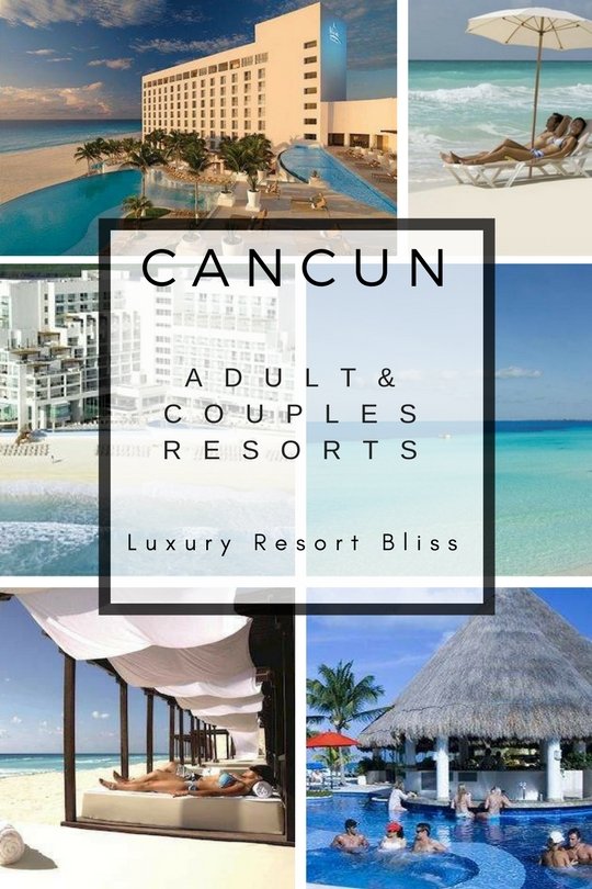 Best Cancun Adult and Couples Resorts