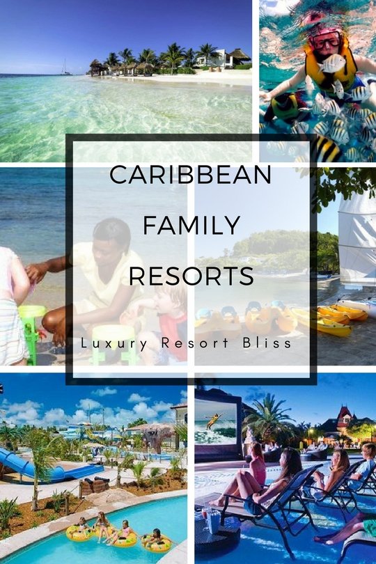 Best Caribbean Family Vacation Resorts